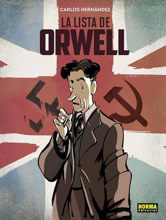 La lista de Orwell, de Carlos Hernández, está publicado por Norma Editorial.