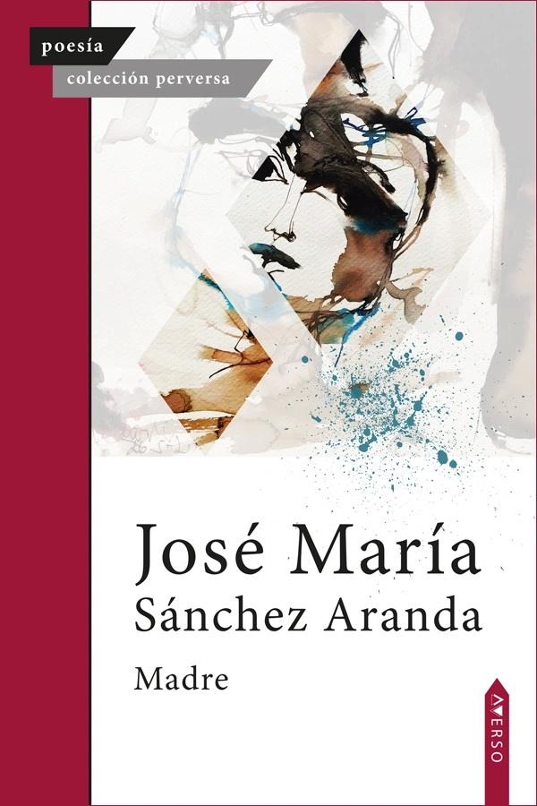 Portada de "Madre", de José María Sánchez Aranda, publicado por Averso Poesía.