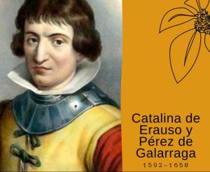 Catalina de Erauso y Pérez de Galarraga.